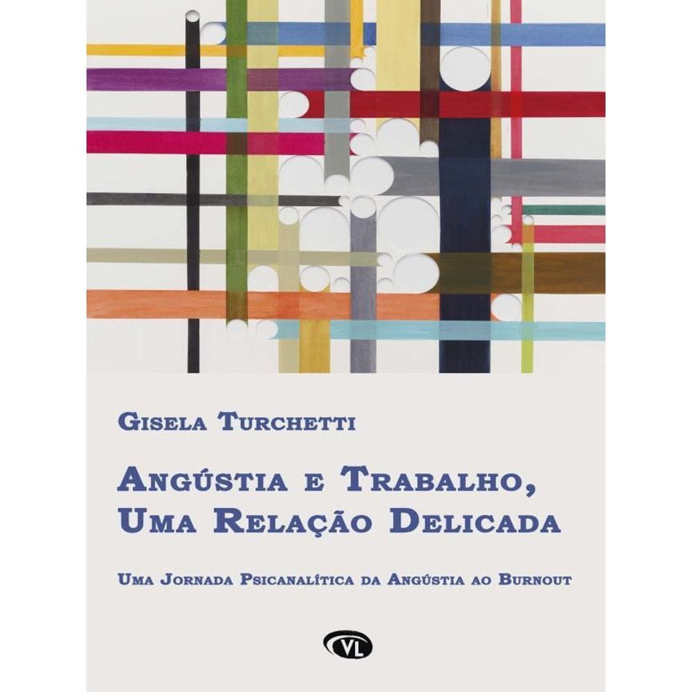 Angústia E Trabalho, Uma Relação Delicada