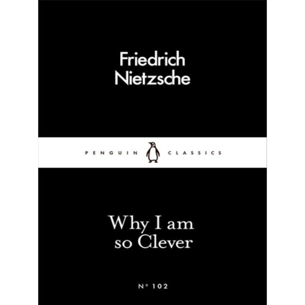 Why I Am So Clever - Little Black Classics Series