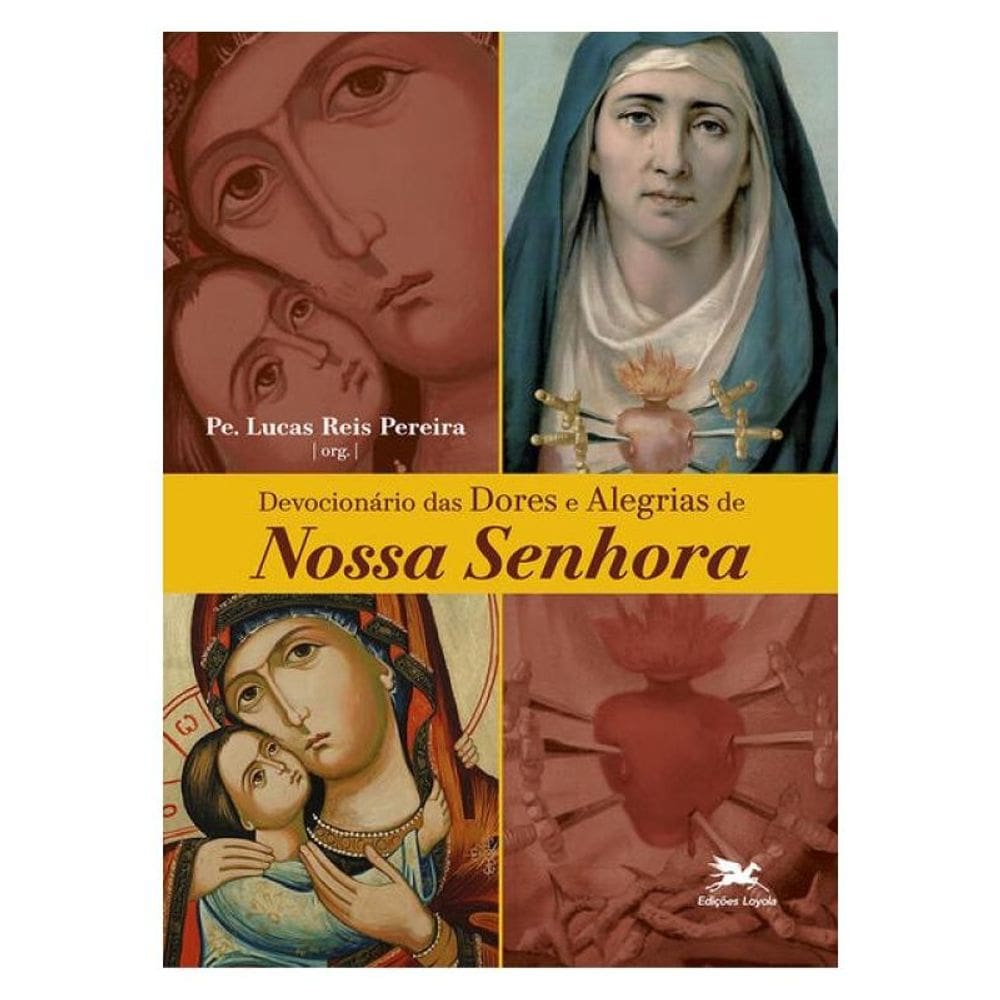 Devocionário Das Dores E Alegrias De Nossa Senhora