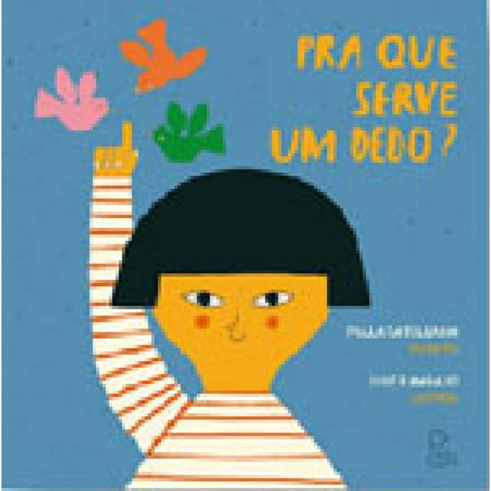 Pra Que Serve Um Dedo?