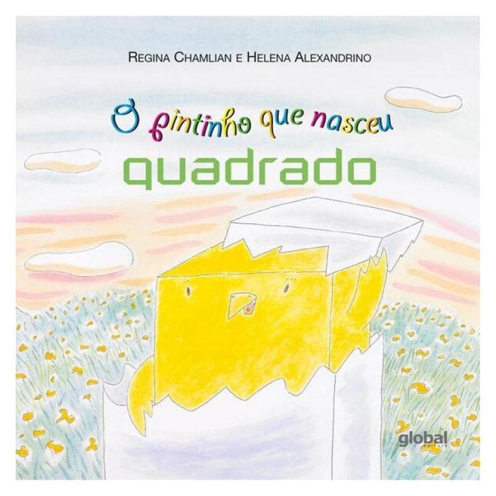 O Pintinho Que Nasceu Quadrado