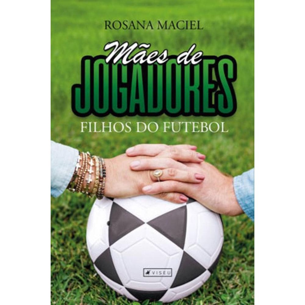 Mães De Jogadores, Filhos Do Futebol