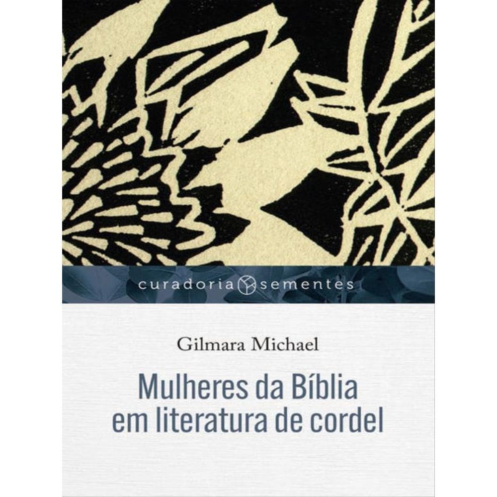 Mulheres Da Bíblia Em Literatura De Cordel