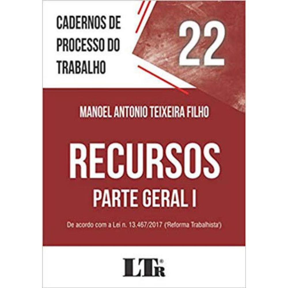 Recursos - Parte Geral I - Cadernos De Processo Do Trabalho - 2019 - Vol. 22