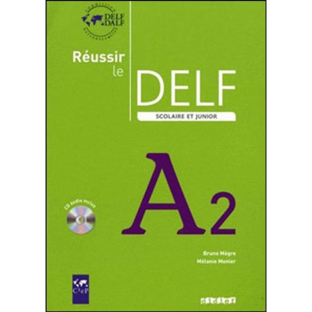 Reussir Le Delf Scolaire Et Junior - Livre + Cd Audio