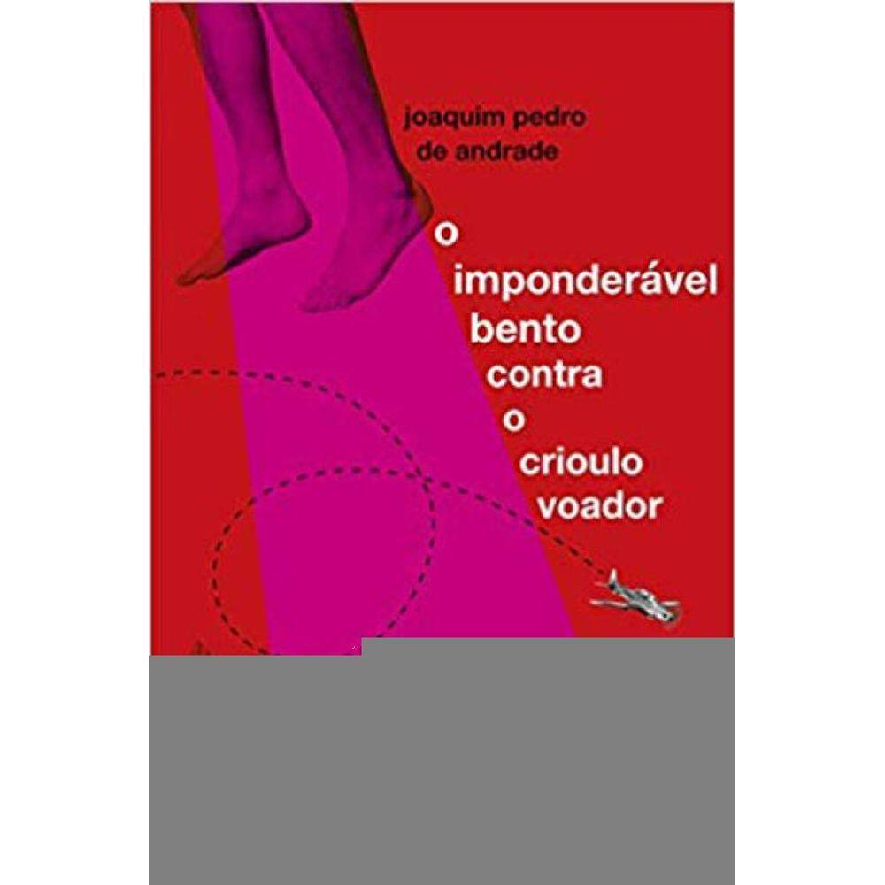 O Imponderável Bento Contra O Crioulo Voador