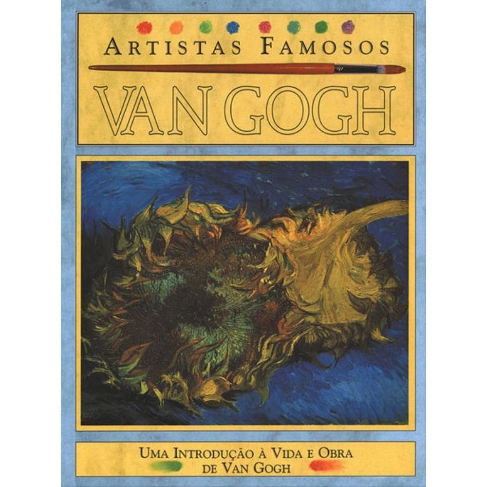 Van Gogh - Artistas Famosos
