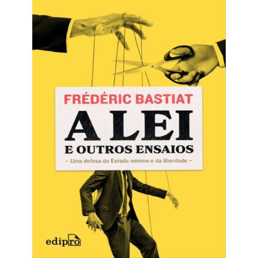 A Lei - Frédéric Bastiat