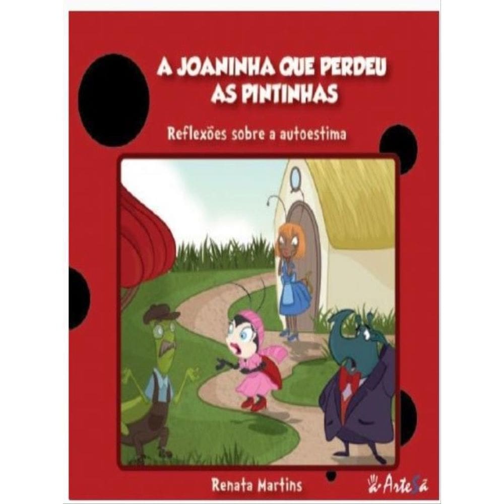 A Joaninha Que Perdeu As Pintinhas