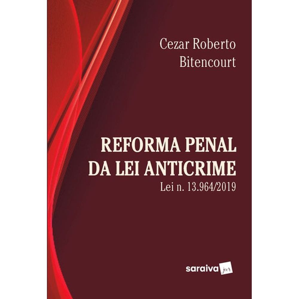 Reforma Penal Sob A Ótica Da Lei Anticrime (Lei Nº 13.964/2019) - 1ª Edição 2020