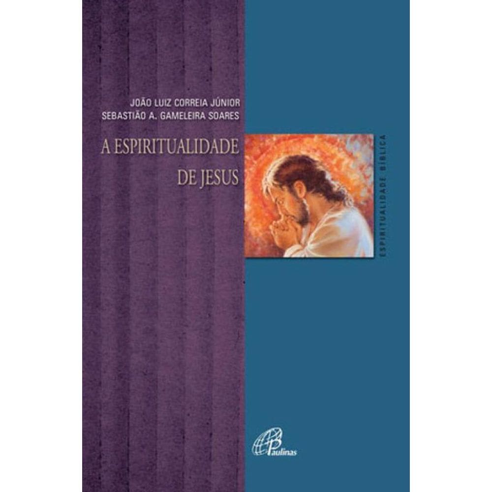 A Espiritualidade De Jesus