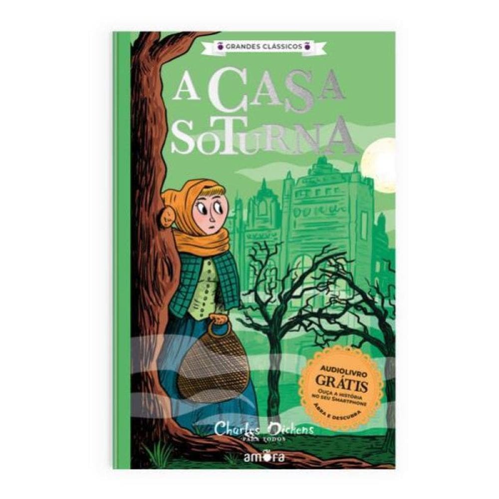 Charles Dickens Para Todos - A Casa Soturna - Livro + Audiolivro Para Ouvir - Vol. 1