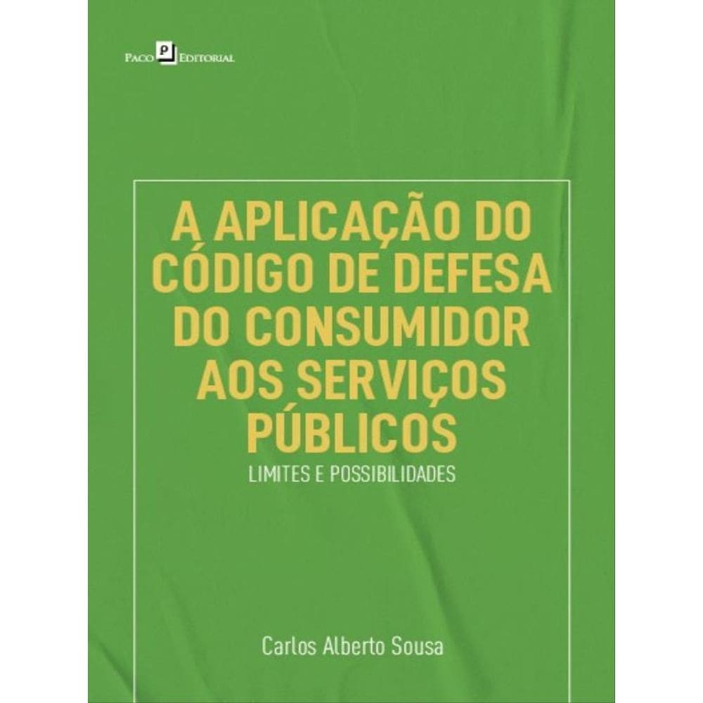 A Aplicação Do Código De Defesa Do Consumidor Aos Serviços Públicos