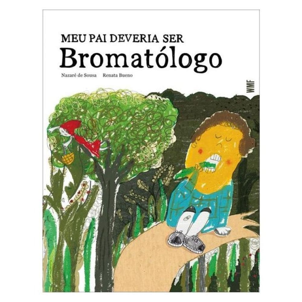 Meu Pai Deveria Ser Bromatólogo