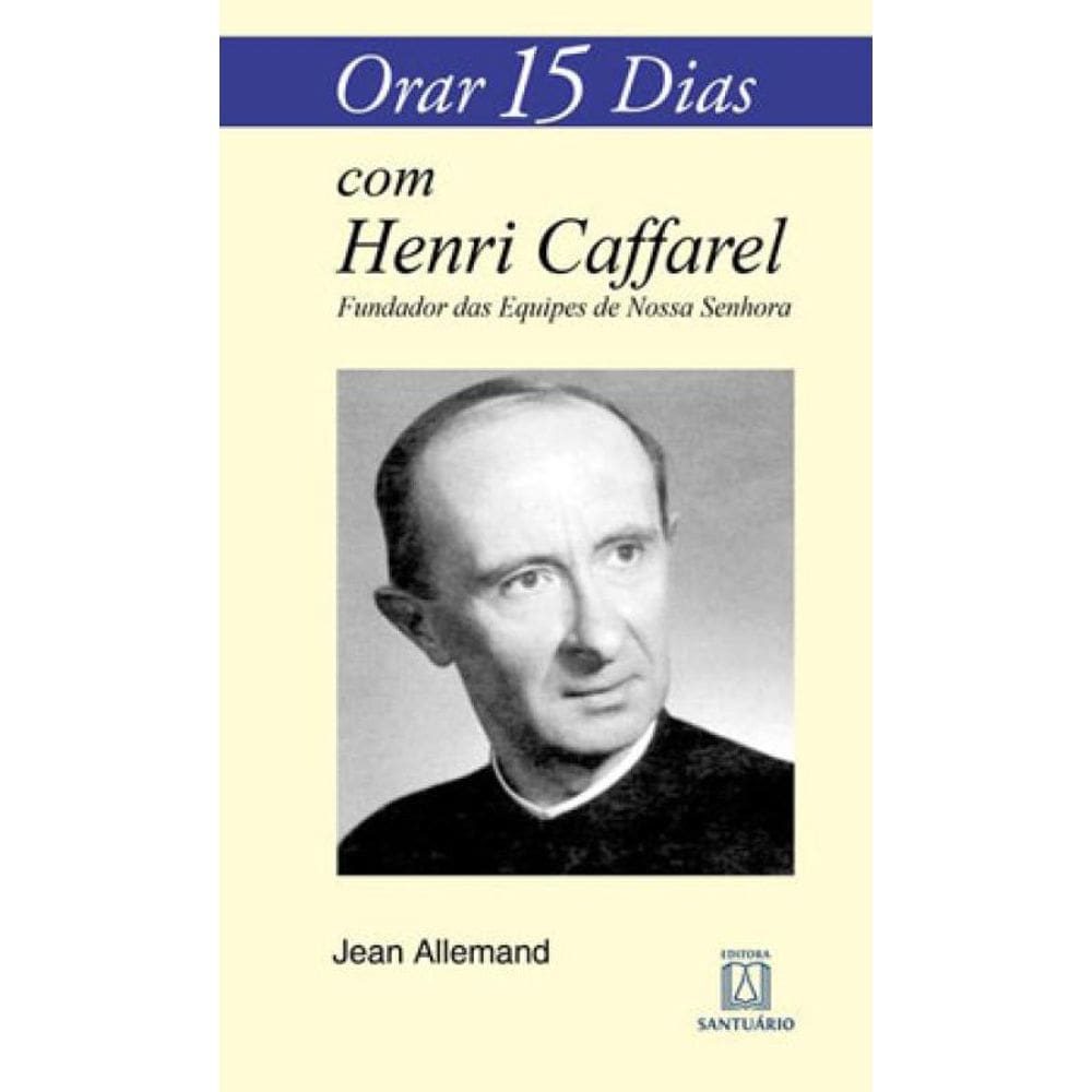 Orar 15 Dias Com Henri Caffarel