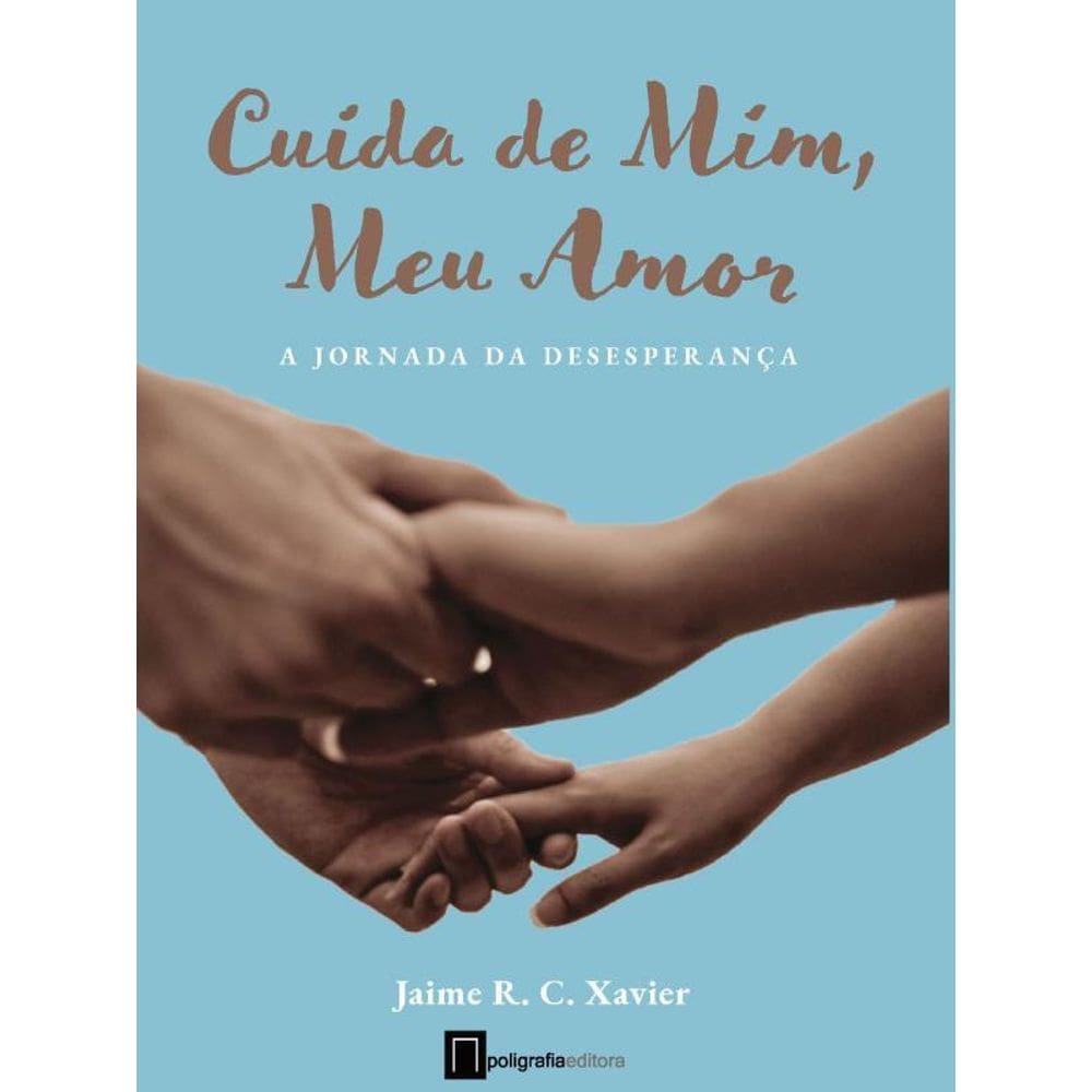 Cuida De Mim, Meu Amor