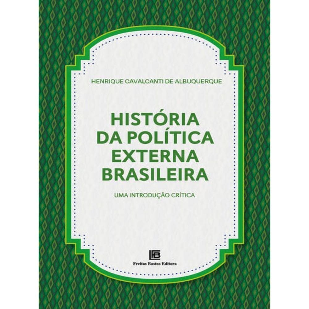 História Da Política Externa Brasileira