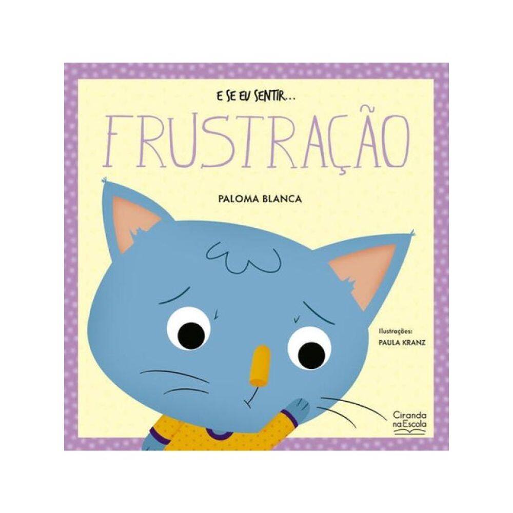 E Se Eu Sentir... Frustração