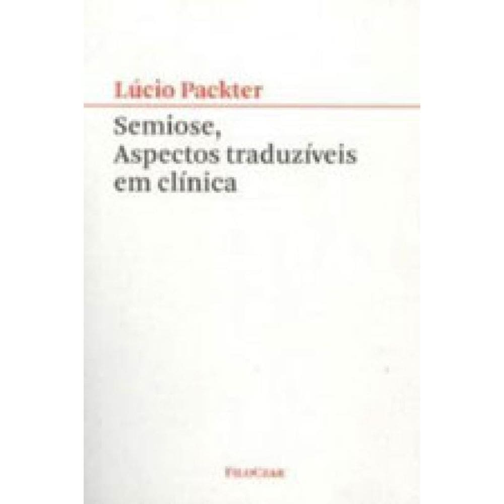 Semiose, Aspectos Traduzíveis Em Clínica
