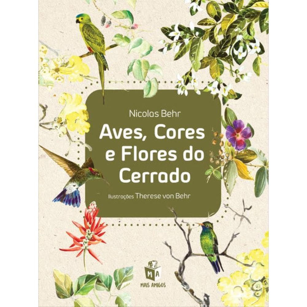 Aves, Cores E Flores Do Cerrado
