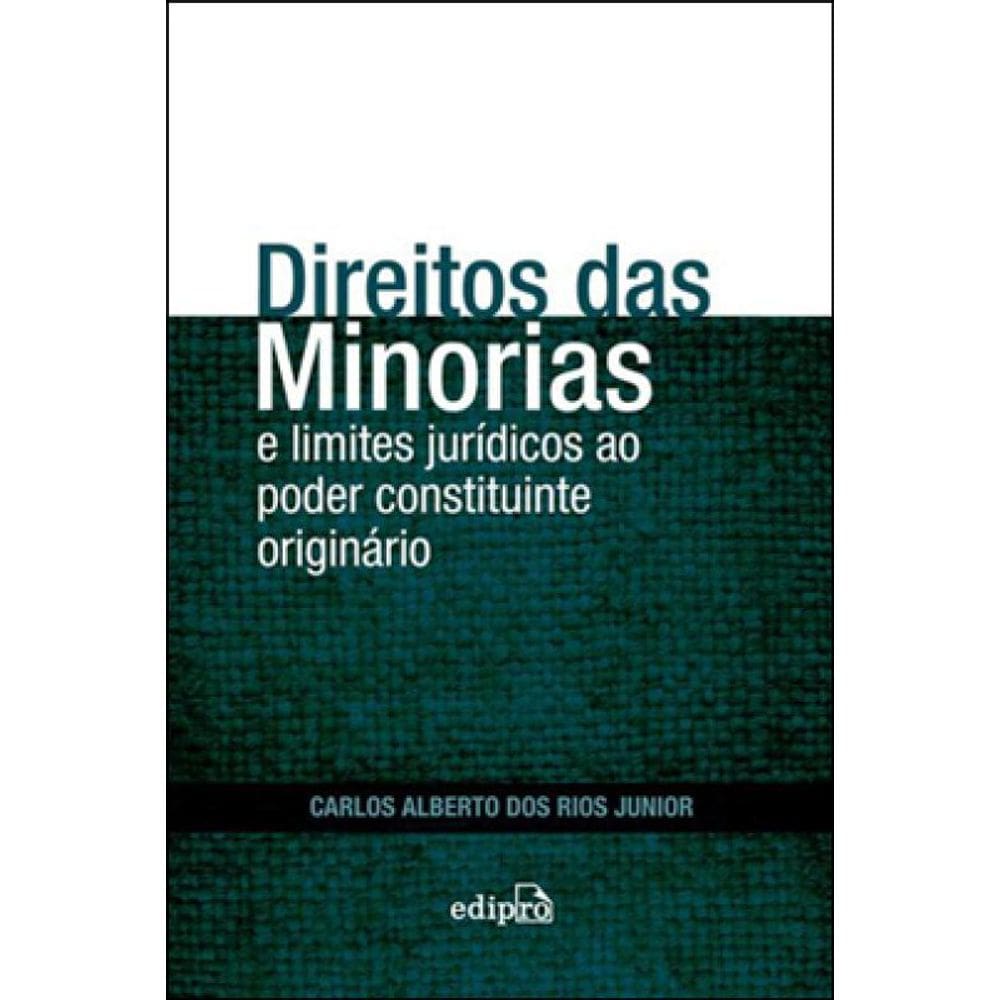 Direito Das Minorias E Limites Jurídicos Ao Poder Constituinte Originário