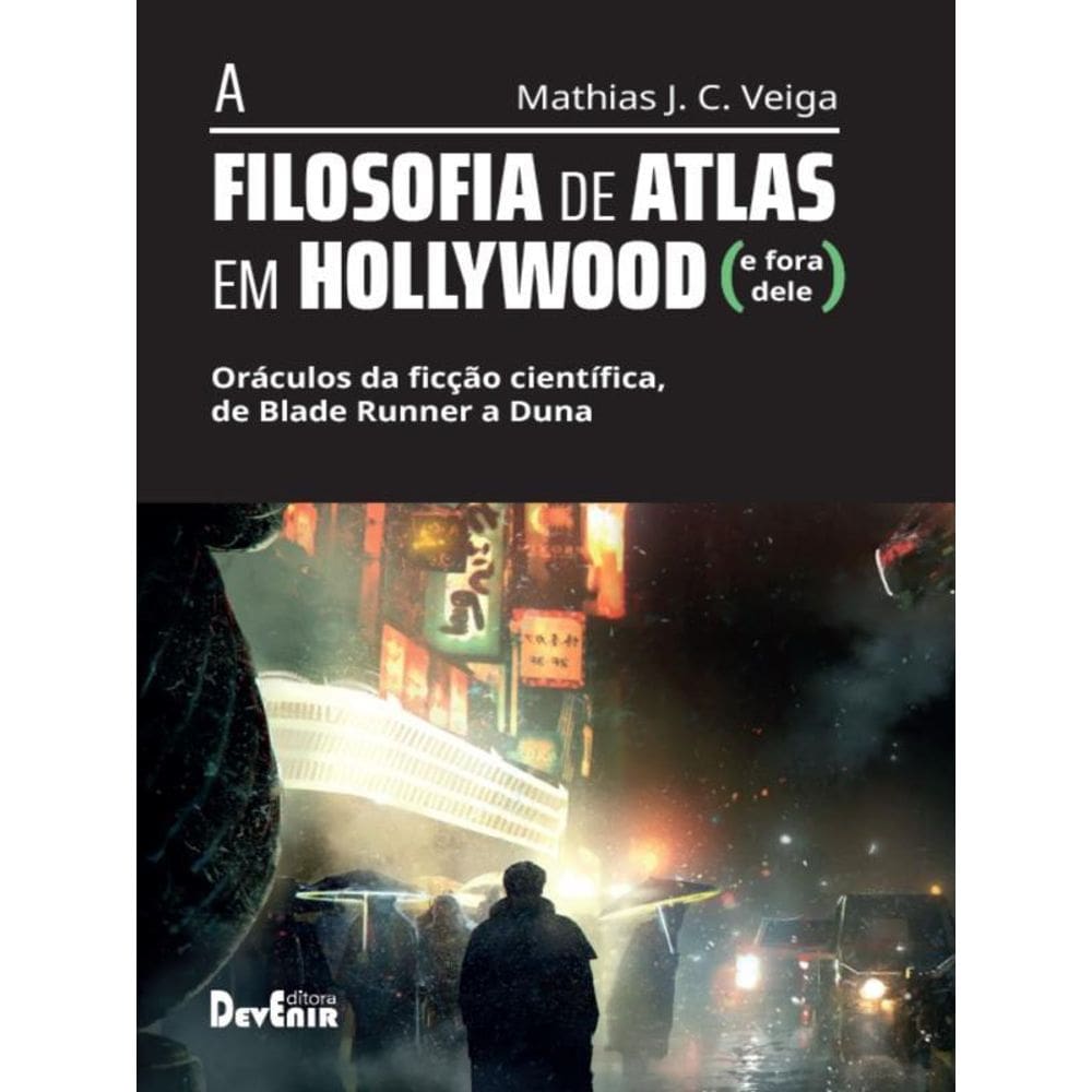 A Filosofia De Atlas Em Hollywood