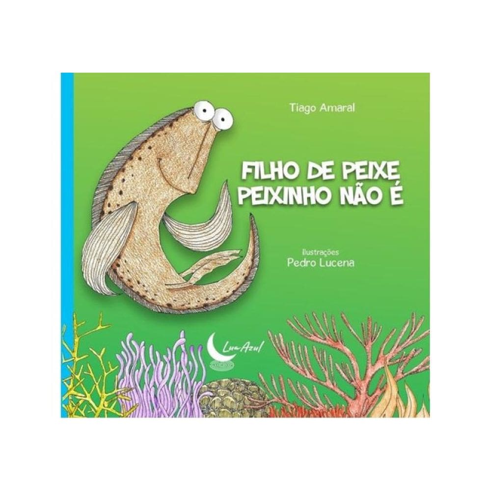 Filho De Peixe Peixinho Não É
