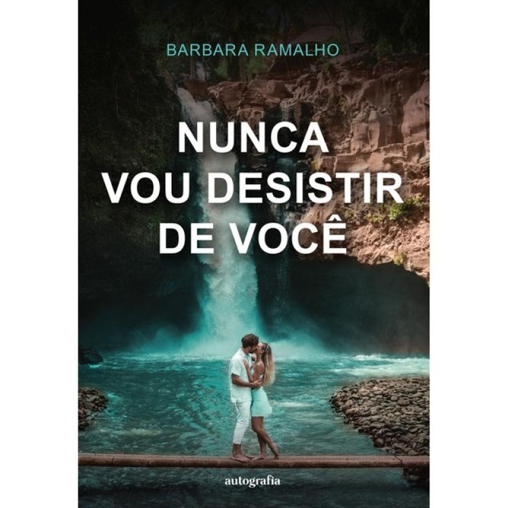 Nunca Vou Desistir De Você