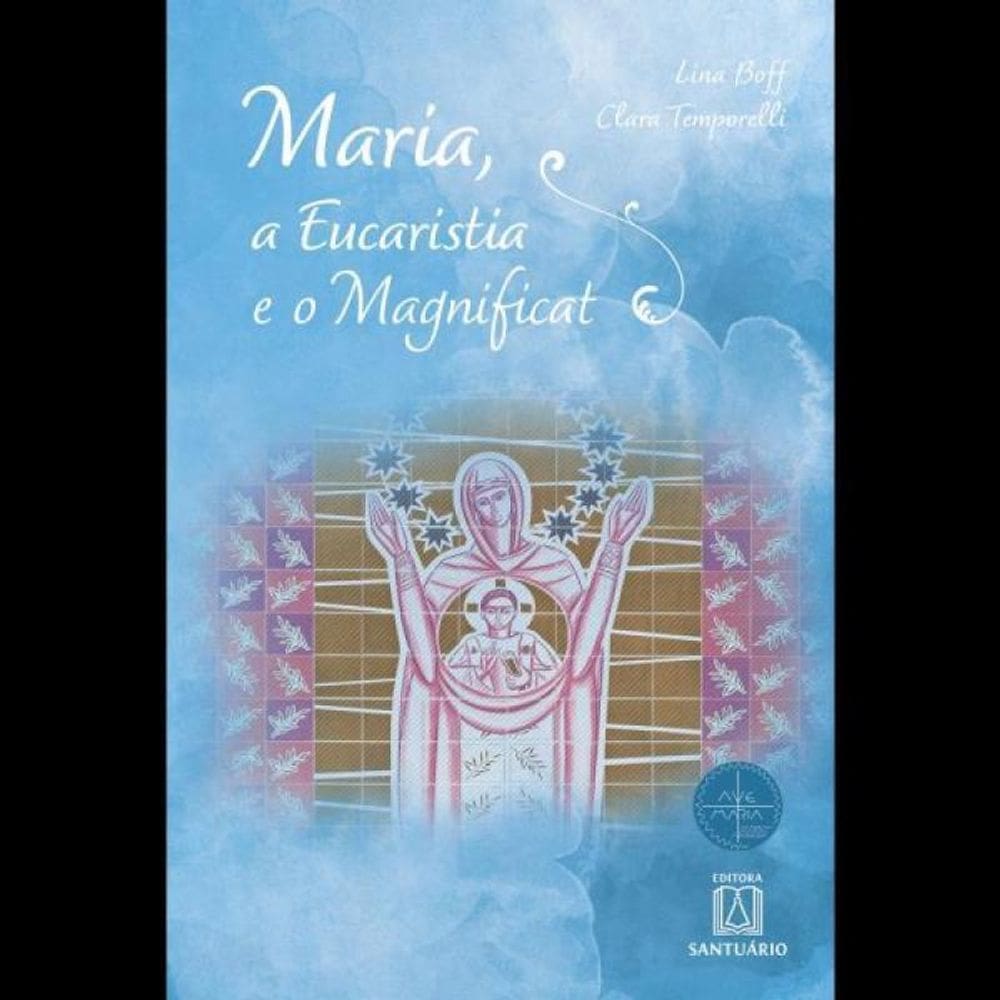 Maria A Eucaristia E O Magnificat