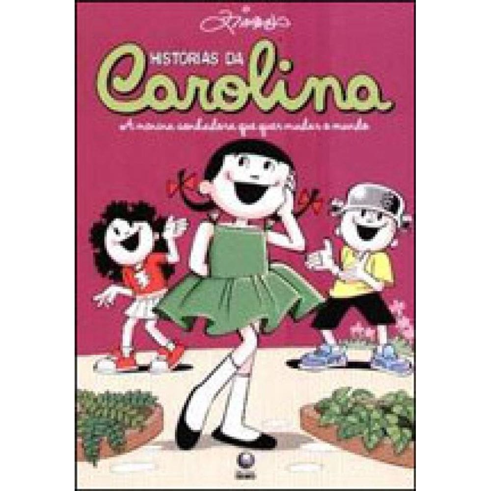 Histórias Da Carolina - A Menina Sonhadora Que Quer Mudar O Mundo