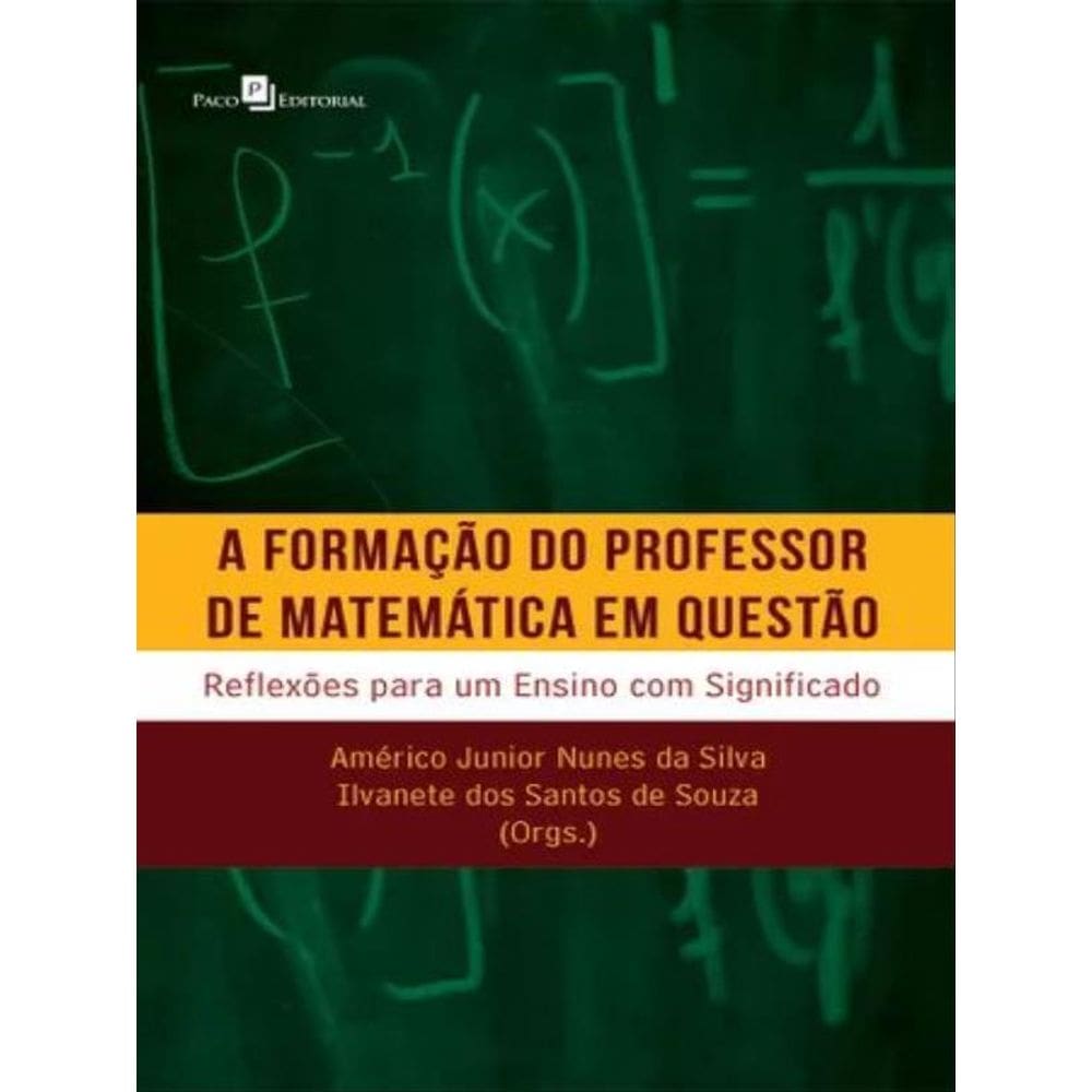 A Formação Do Professor De Matemática Em Questão
