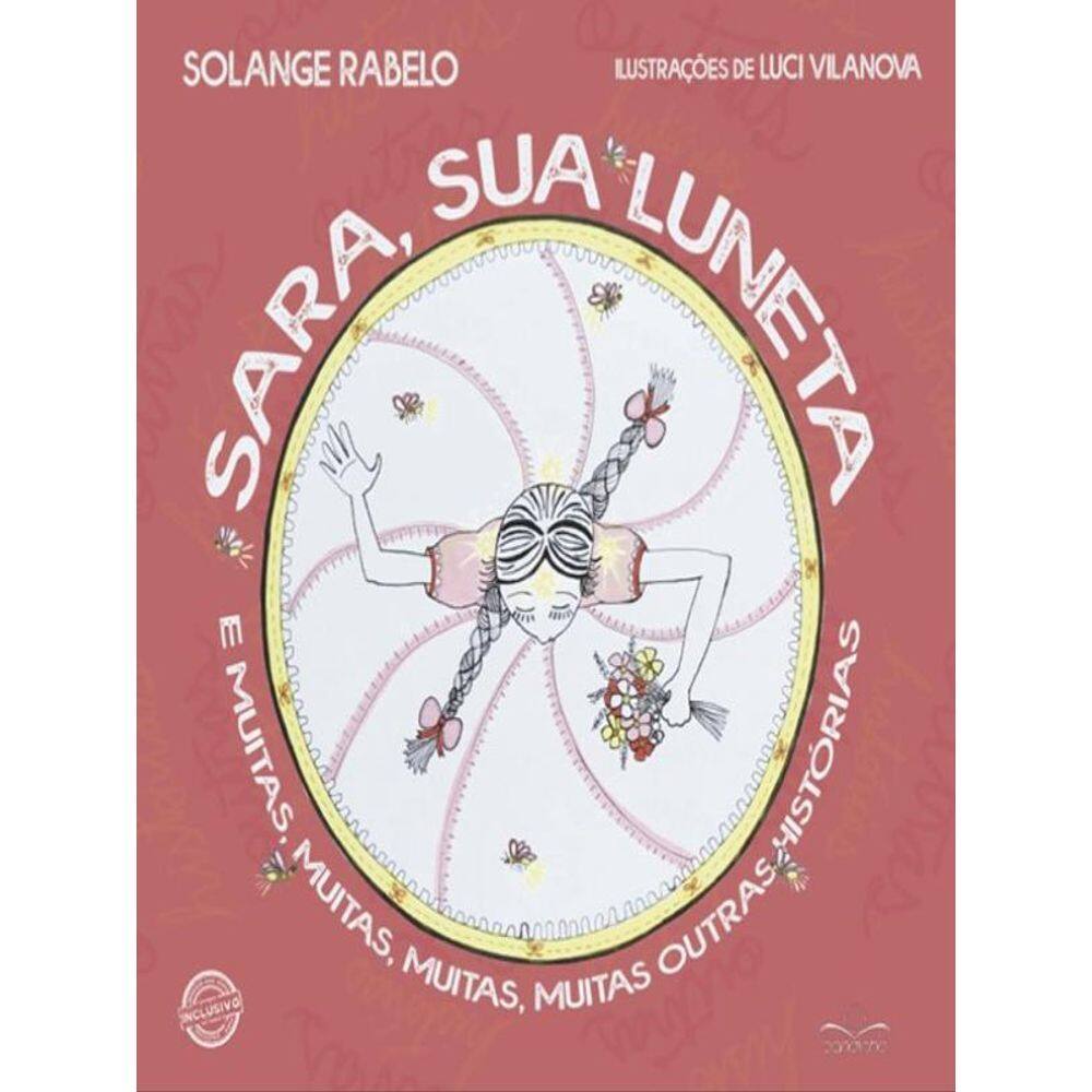 Sara, Sua Luneta E Muitas, Muitas, Muitas, Muitas Outras Histórias