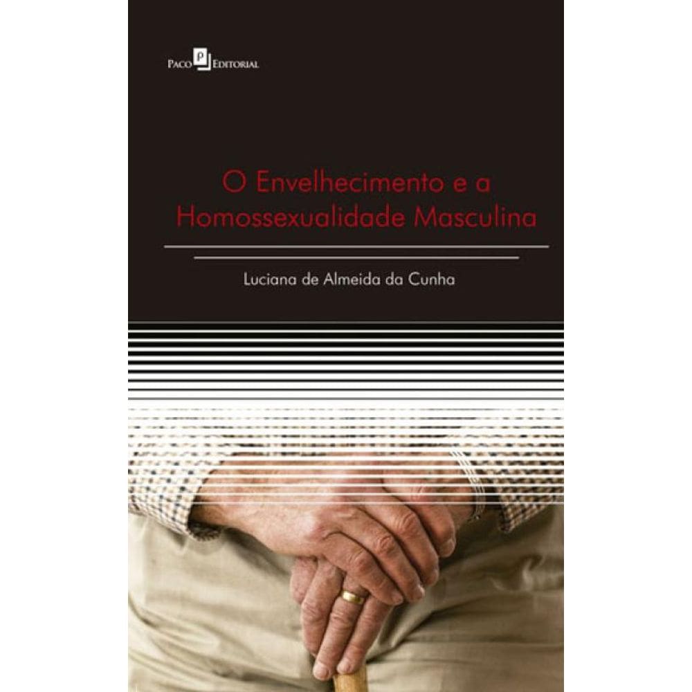 O Envelhecimento E A Homossexualidade Masculina