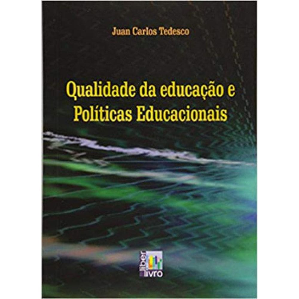 Qualidade Da Educação E Políticas Educacionais