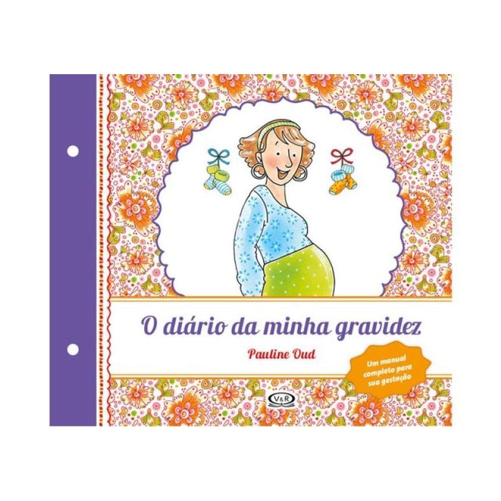 Diário Da Minha Gravidez, O - Vol. 1