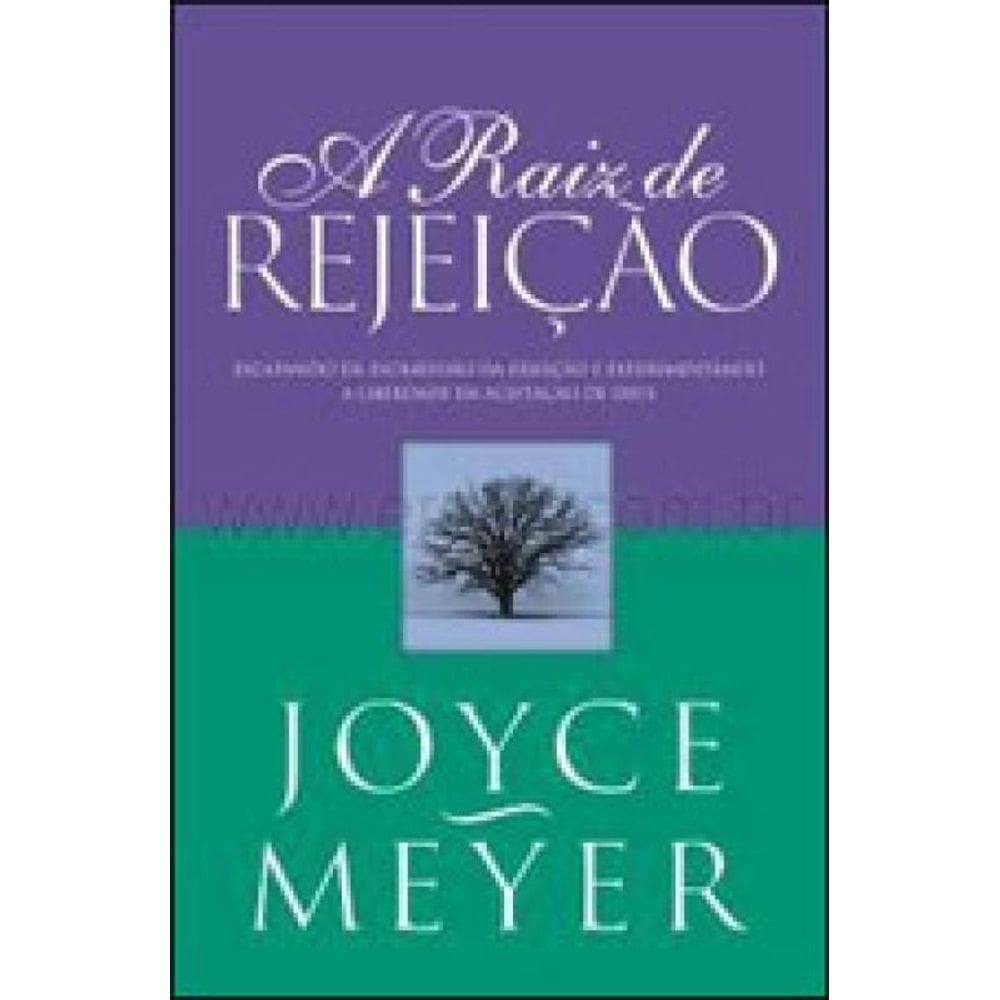 A Raiz De Rejeição