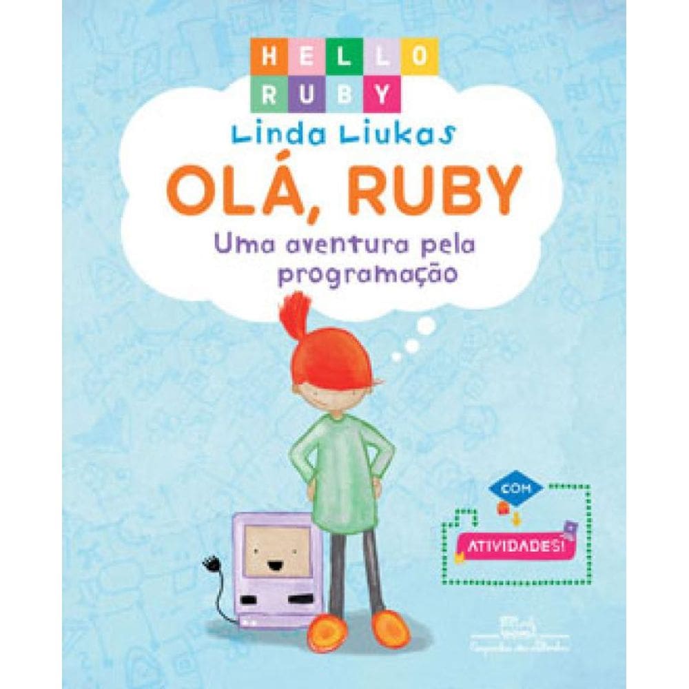 Olá, Ruby: Uma Aventura Pela Programação - Vol. 1