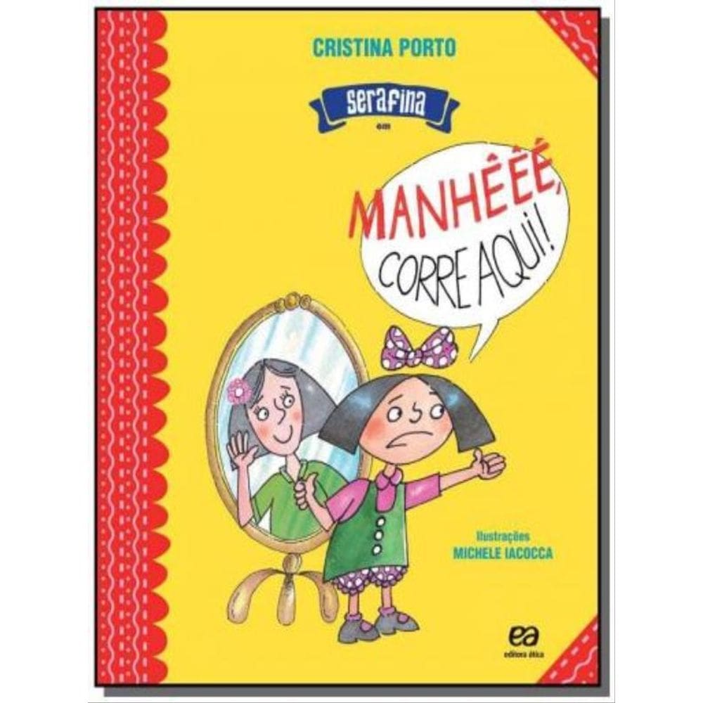 Serafina Em: Manhêêê Corre Aqui!