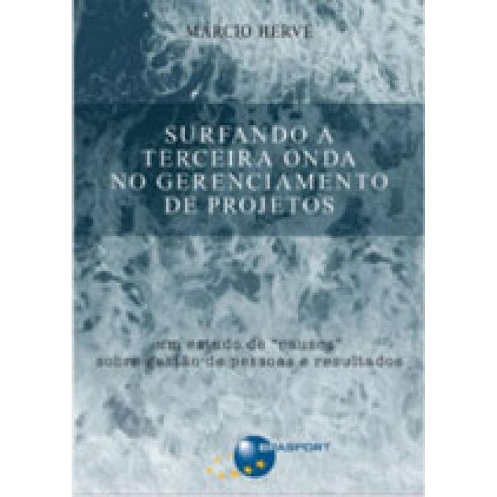 Surfando A Terceira Onda No Gerenciamento De Projetos