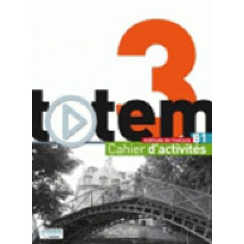 Totem 3 B1 - Cahier D`Activites + Cd Audio