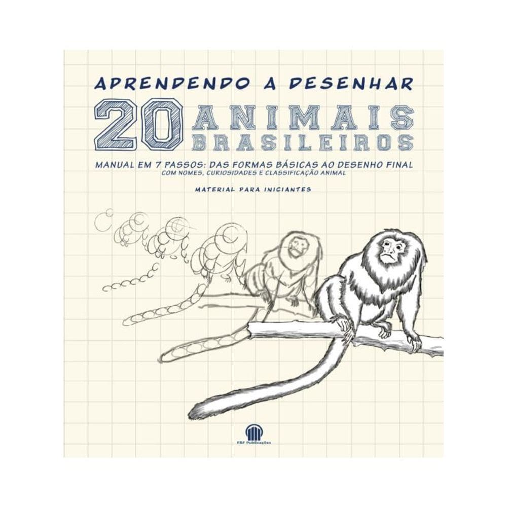 Aprendendo A Desenhar 20 Animais Brasileiros