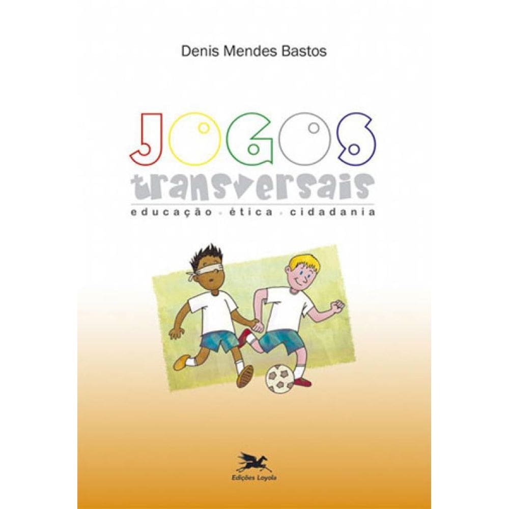 Jogos Transversais - Educação, Ética, Cidadania