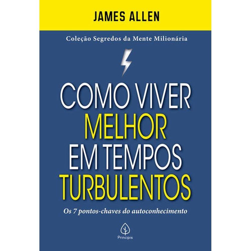 Como Viver Melhor Em Tempos Turbulentos