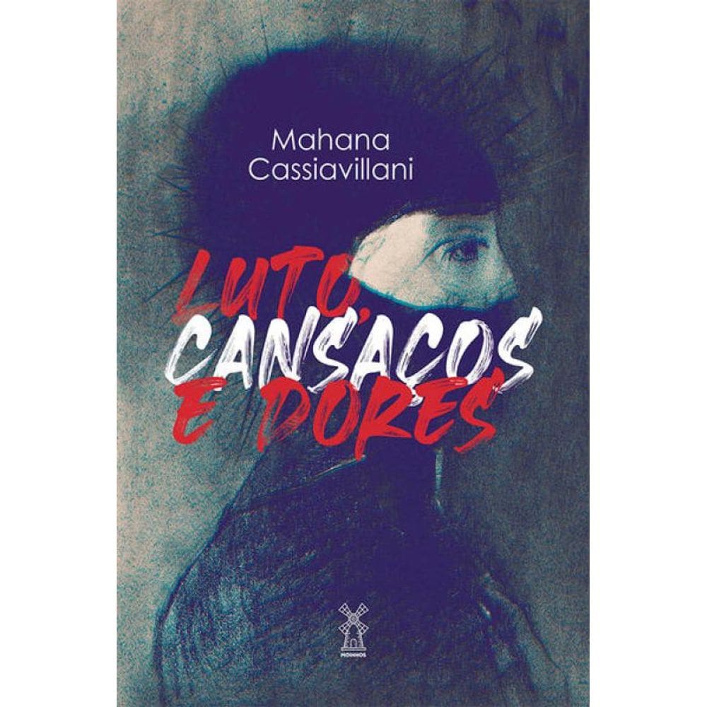 Luto, Cansaços E Dores