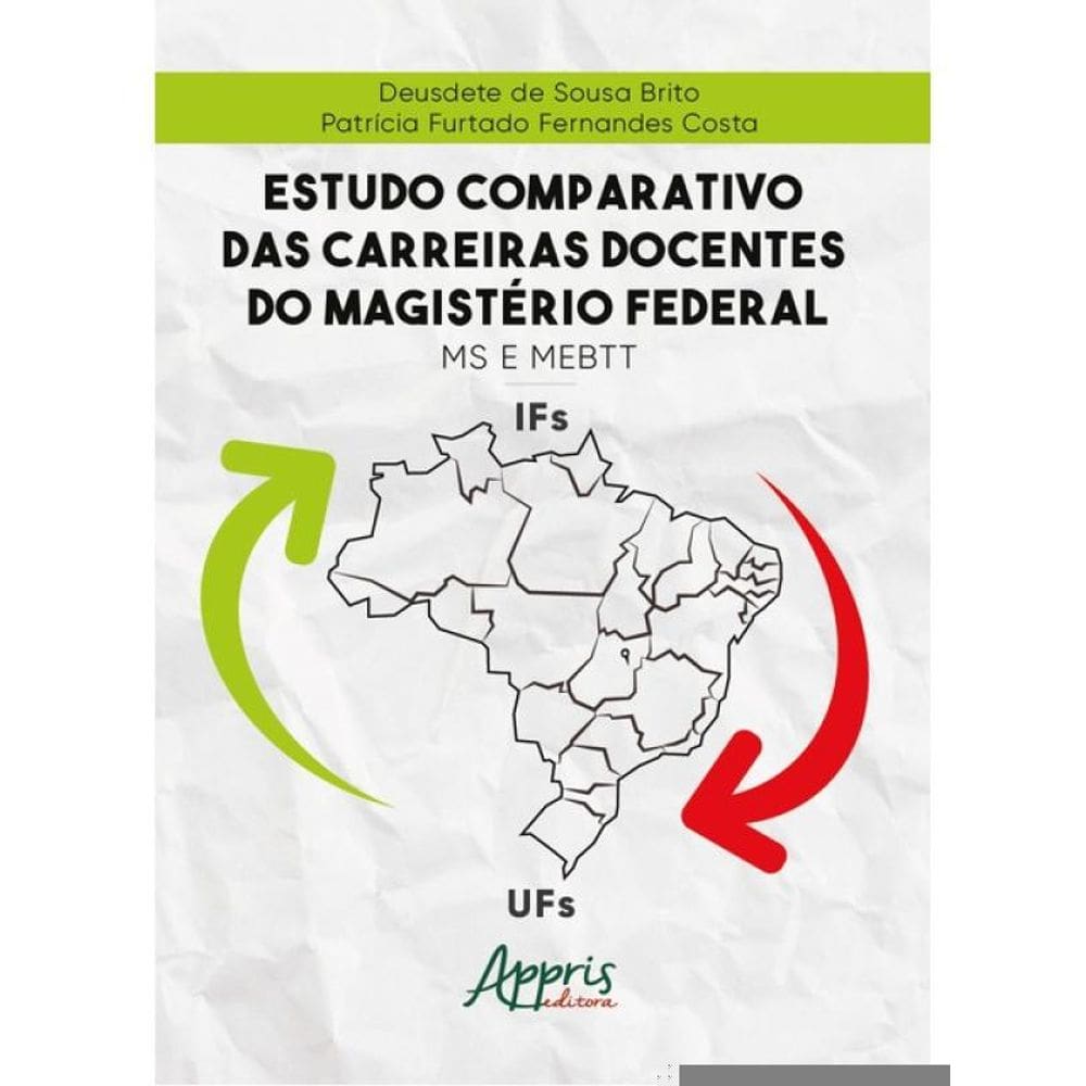 Estudo Comparativo Das Carreiras Docentes Do Magistério Federal: Ms E Mebtt