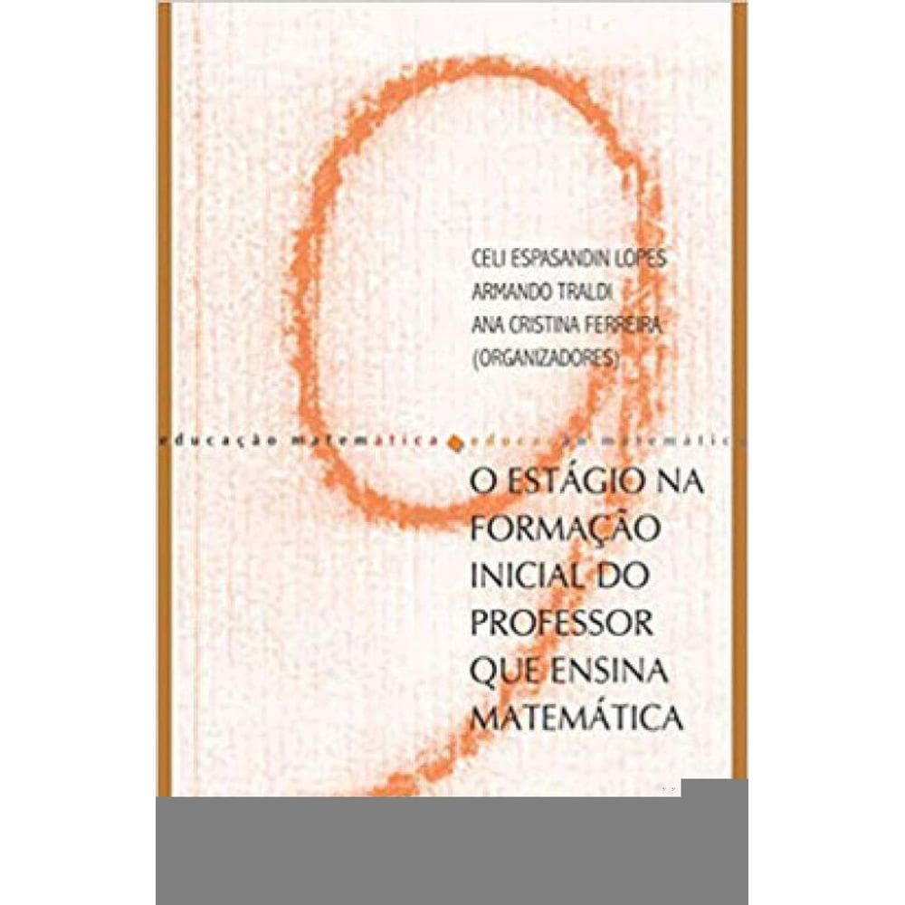 O Estágio Na Formação Inicial Do Professor Que Ensina Matemática