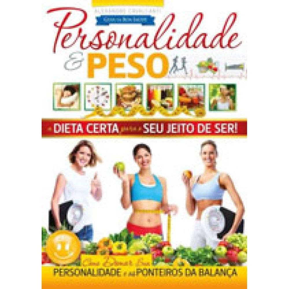 Personalidade E Peso - A Dieta Certa Para Seu Jeito De Ser