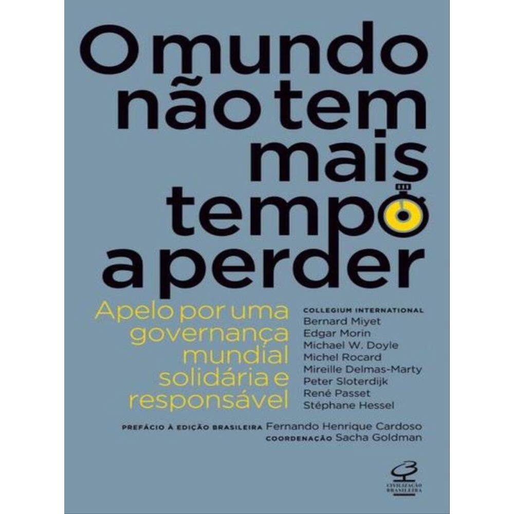 O Mundo Não Tem Mais Tempo A Perder: Apelo Por Uma Governança Mundial Solidária E Responsável