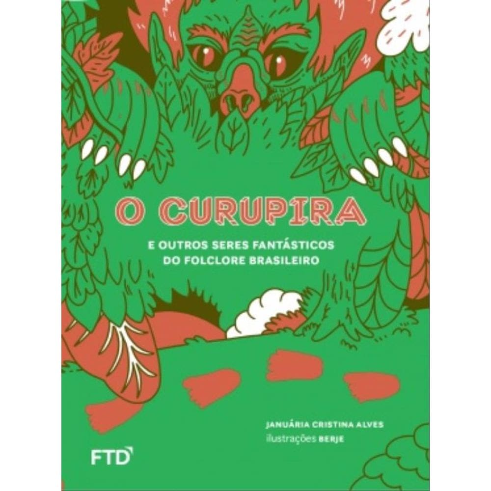 O Curupira E Outros Seres Fantásticos Do Folclore Brasileiro