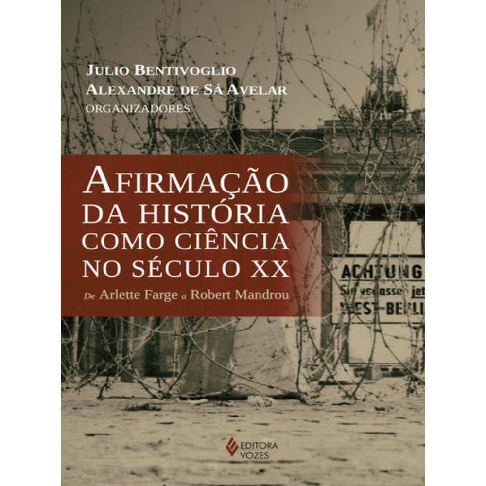 Afirmação Da História Como Ciência No Século Xx